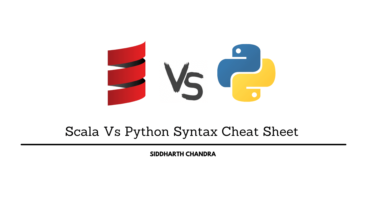 Scala Vs Python Syntax Cheat Sheet